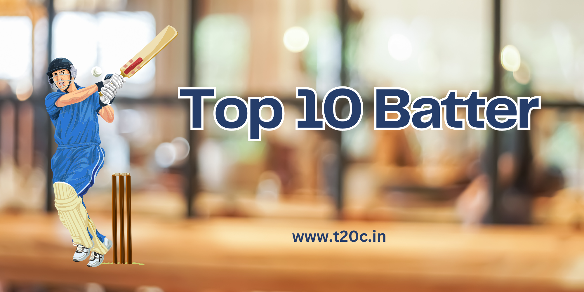 Top 10 Batters in World Cricket